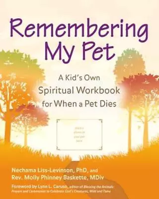 Remembering My Pet: A Kid's Own Spiritual Workbook For When A Pet Dies • $22.11