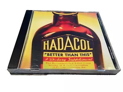 Better Than This W/ Hadacol Music Cd • $9.99