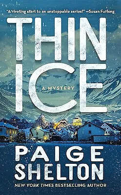 Thin Ice: A Mystery (Alaska Wild 1) By Shelton Paige • $3.79