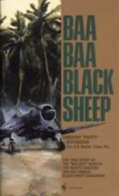 Baa Baa Black Sheep: The True Story Of The - Boyington 9780553263503 Paperback • $4.46