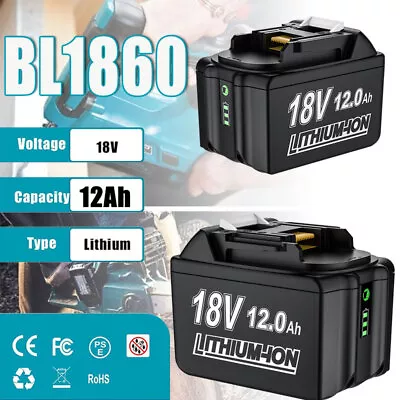 12AH / 6AH Li-ion Battery For Makita 18V BL1860B BL1850 BL1890B BL1830/charger • $25.64