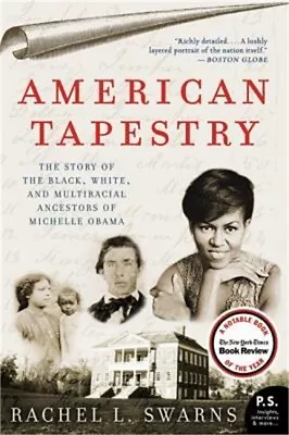 American Tapestry: The Story Of The Black White And Multiracial Ancestors Of M • $15.51