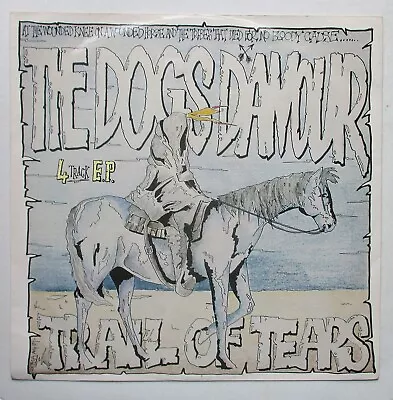 The Dogs D'Amour - 12  4 Track EP - Trail Of Tears - 1989 - CHINX 20 - VG+/VG+ • $13.07