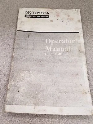 $25 • Buy Toyota Forklift 6BNCUE Models Operator's Manual