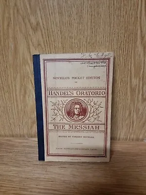 Handel's Oratorio The Messiah Antique Book Vocal Score Hardback (11d) • £8.50
