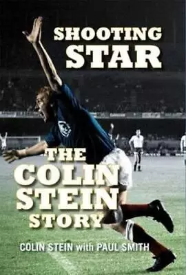 Shooting Star: The Colin Stein Story • £9