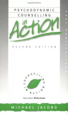 Psychodynamic Counselling In Action (Counselling... By Jacobs Michael Paperback • £4.49