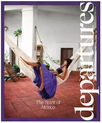 DEPARTURES Magazine Special Edition Spirit Of Mexico November 2022 NEW Sealed • $25