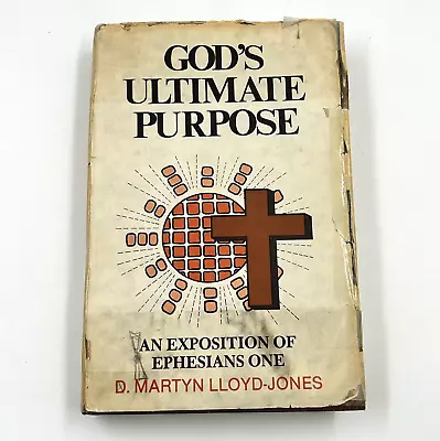 GOD'S ULTIMATE PURPOSE: AN EXPOSITION OF EPHESIANS 1 By David Martyn Lloyd-jones • $14.80