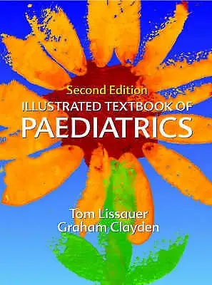 Illustrated Textbook Of Paediatrics By Tom Lissauer Graham Clayden (Paperback  • £14.99