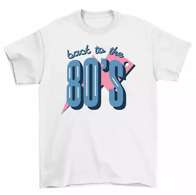 Back To The 80's Retro I Love 80s Party T-Shirt Men Women • $17.99