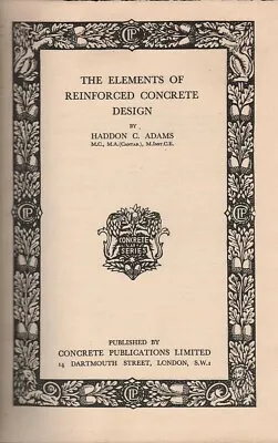 Haddon C. Adams ELEMENTS OF REINFORCED CONCRETE DESIGN 1947 HC Book • $35