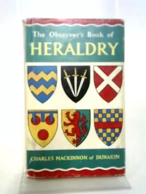 The Observer's Book Of Heraldry (Charles MacKinnon - 1968) (ID:83740) • £7.39