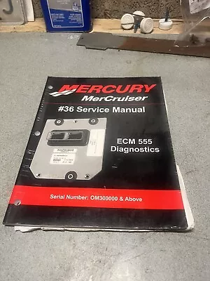 Mercury Mercruiser #36 ECM 555 Diagnostic Service Manual 90-864573001 • $10