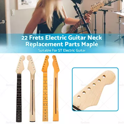 22 Frets Electric Guitar Neck Parts Maple Suitable For ST Electric Guitar • $68.81