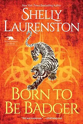 Born To Be Badger: A Witty Shifter Rom-Com (Honey Badger Chronicles) By Laurenst • £13.05