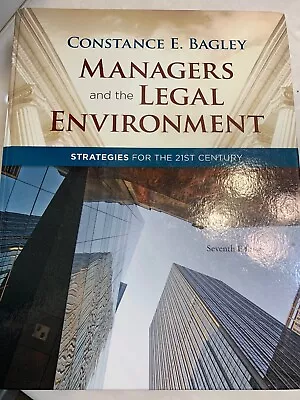 Managers And The Legal Environment By Constance E Bagley Seventh Edition • $15.99