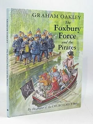 The Foxbury Force - Hardcover Graham Oakley • $4.77