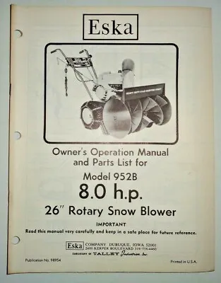 Eska 952B 26  Snow Blower Thrower Operators Owners / Parts Manual Catalog Book • $5.40