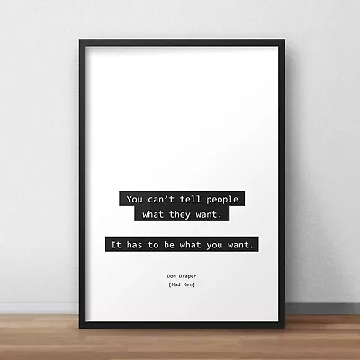 Mad Men What You Want Quote Poster • £4.99