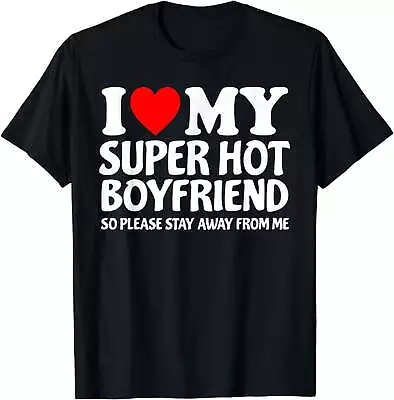 I Heart My Super Hot Boyfriend Love My Crazy Boyfriend Tee T-Shirt • $16.99