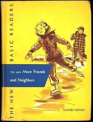 THE NEW MORE FRIENDS AND NEIGHBORS (NEW BASIC READERS 2-2 By William S. Gray • $21.95