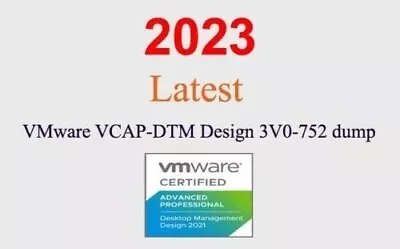 VMware VCAP-DTM Design 3V0-752 Dump GUARANTEED (1 Month Update) • $20