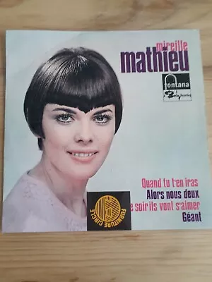 7  EP MIREILLE MATHIEU Quand Tu T'En Iras / Alors Nous Deux 1967 Fontana TE17492 • £4.50
