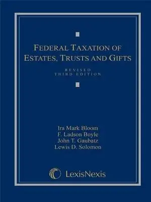 Federal Taxation Of Estates Trusts And Gifts: Cases Problems And Ma - GOOD • $3.97