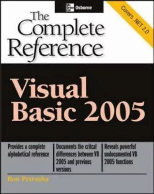 Visual Basic 2005 : The Complete Reference Perfect Ron Petrusha • $4.50