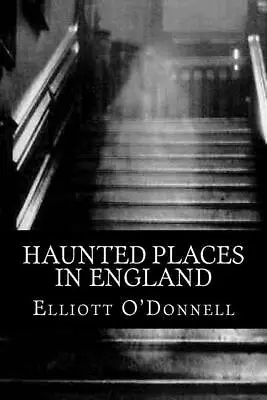 Haunted Places In England • $11.26