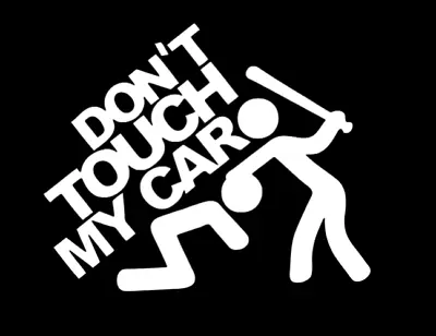 Don't Touch My Car Sticker JDM Slammed Funny Drift Lowered Car Vw Window Decal • $2.95