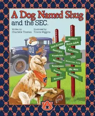 A Dog Named Shug And The SEC - Hardcover By Charlene Thomas - GOOD • $6.79