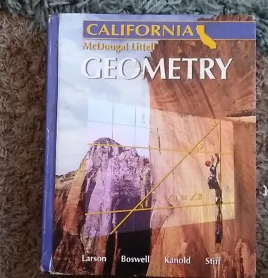 HOLT MCDOUGAL LARSON GEOMETRY CALIFORNIA:  By Mcdougal Littel • $30