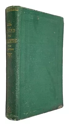 Beyond The Atlantic Europe Egypt Travel Nehemiah Matson  Antique Book 1870 RARE • $199.95