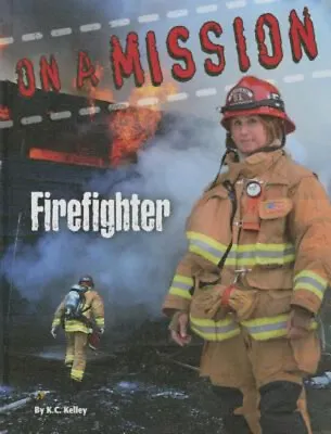 Firefighter Hardcover K. C. Eliason Mike Kelley • $15.93