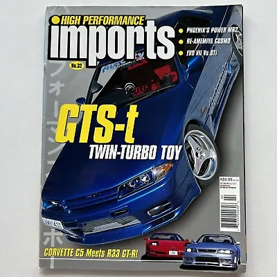 High Performance Imports Magazine No 32 • $16.90