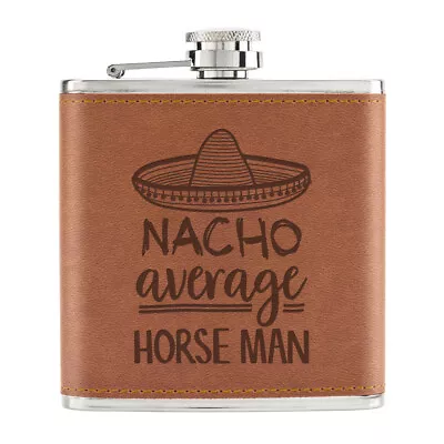 Nacho Average Horse Man 6oz PU Leather Hip Flask Tan Worlds Best Crazy Funny • £12.99