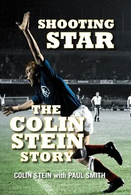 Shooting Star: The Colin Stein Story-Colin SteinPaul Smith • £15.35