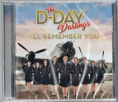 The D-Day Darlings ~ I'll Remember You NEW SEALED CD Wartime Songs / Singalong. • £4.95