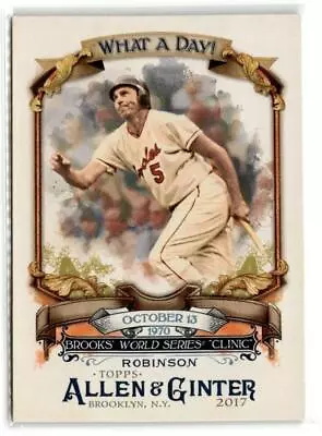 2017 Brooks Robinson What A Day! Allen And Ginter Baseball Card # WAD-15 • $1.95