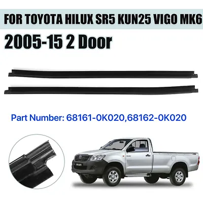 $52.59 • Buy Window Door Seal Rubber Weather Strip For Toyota Hilux SR5 VIGO MK6 05-15 2-Door