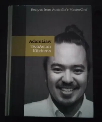 $38 • Buy Two Asian Kitchens By Adam Liaw MasterChef VGC Hardcover 