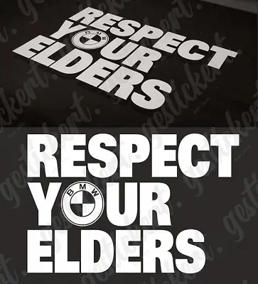 1 X 15 Cm BMW Respect Your Elders Sticker Decal Tuning E21 E30 E36 E39 • $5.94