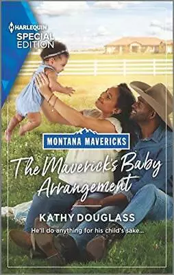 The Maverick's Baby Arrangement (Montana Mavericks: What Happened To Be - GOOD • $3.72