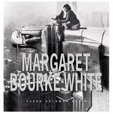 MARGARET BOURKE WHITE By Susan Goldman Rubin - Hardcover *Excellent Condition* • $21.75