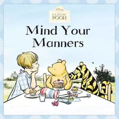 Mind Your Manners (Disney Classic Pooh) - Paperback By Grey Andrew - GOOD • $5.76