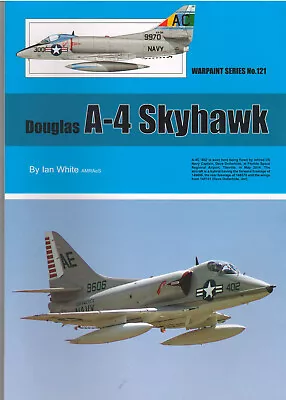 Douglas A-4 Skyhawk Ian White Warpaint Series No. 121 Square Bound Softcover • $25