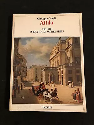 Atilla Vocal Score Verdi Piano Vocal Sheet Music - Ricordi Opera Series • $24.99