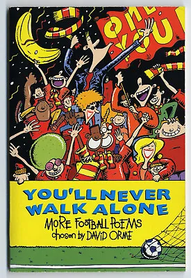You'll Never Walk Alone: More Football Poems DAVID ORME Paperback **almost New* • £7